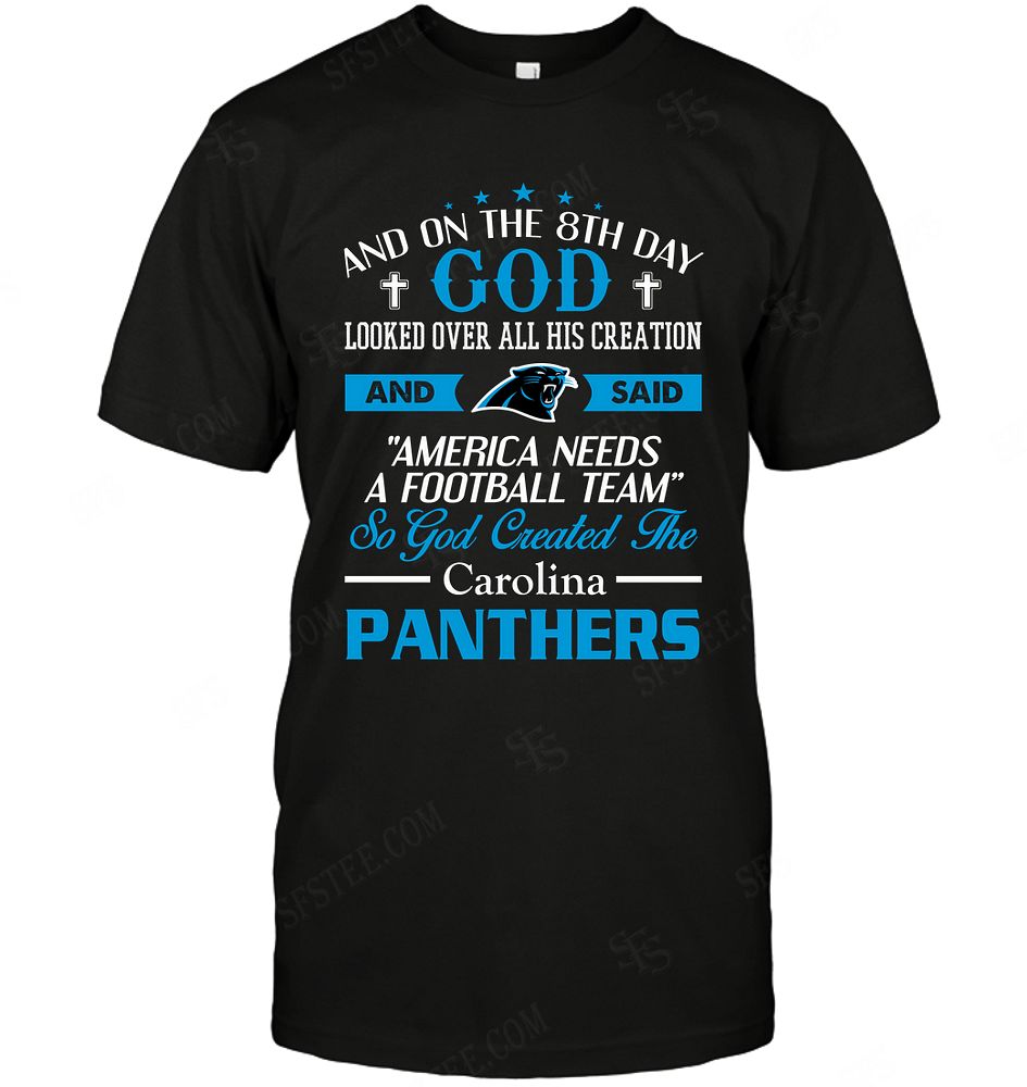 Nfl Carolina Panthers On The 8th Day God Created My Team Shirt Plus Size Up To 5xl