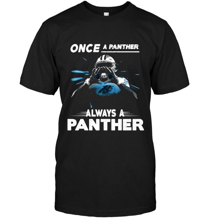 Nfl Carolina Panthers Once A Panther Always A Panther Carolina Panthers Fan Shirt Hoodie Size Up To 5xl