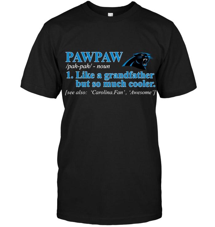 Nfl Carolina Panthers Pawpaw Like Grandfather But So Much Cooler Shirt Sweater Plus Size Up To 5xl