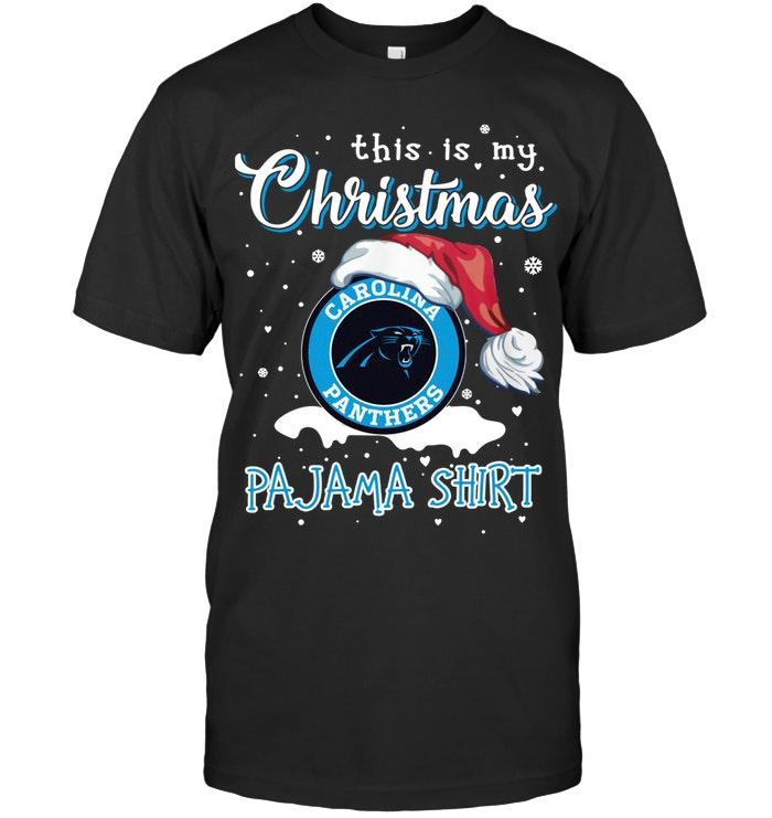 Nfl Carolina Panthers This Is My Christmas Carolina Panthers Pajama Shirt T Shirt Hoodie Plus Size Up To 5xl