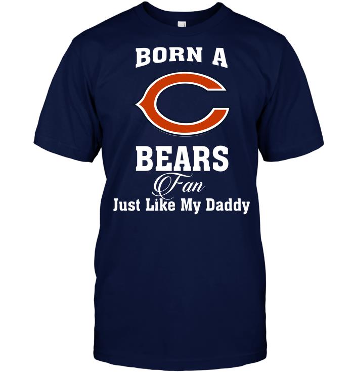 Nfl Chicago Bears Born A Bears Fan Just Like My Daddy Sweater Plus Size Up To 5xl