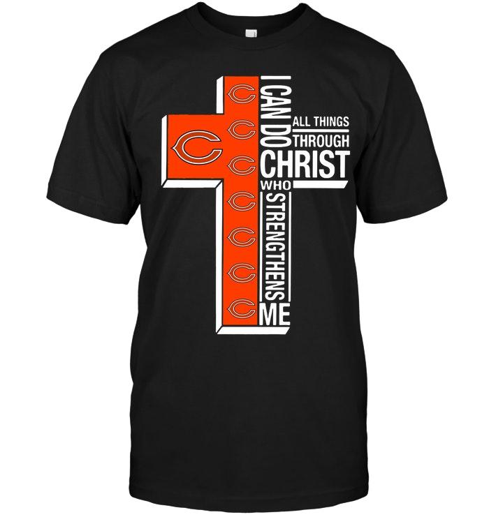 Nfl Chicago Bears Can Do All Things Through Christ Strengthens Me Chicago Bears Shirt Shirt Plus Size Up To 5xl