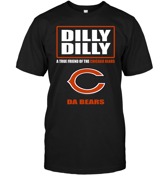 Nfl Chicago Bears Dilly Dilly A True Friend Of The Chicago Bears Da Bears Sweater Plus Size Up To 5xl