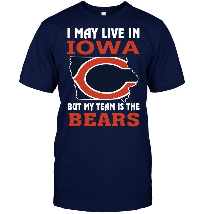 Nfl Chicago Bears I May Live In Iowa But My Team Is The Bears Sweater Plus Size Up To 5xl