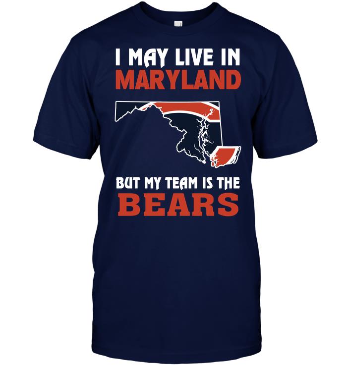 Nfl Chicago Bears I May Live In Maryland But My Team Is The Bears Sweater Plus Size Up To 5xl