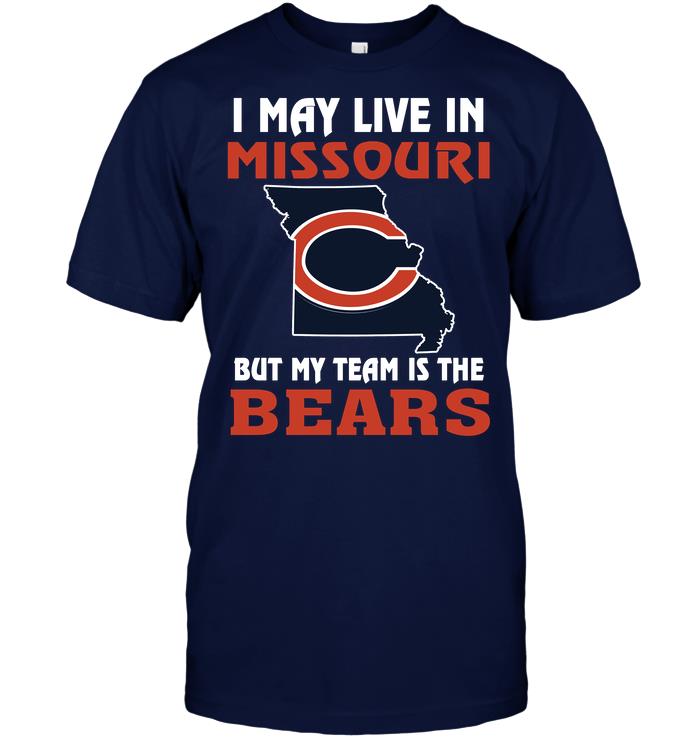 Nfl Chicago Bears I May Live In Missouri But My Team Is The Chicago Bears Sweater Plus Size Up To 5xl