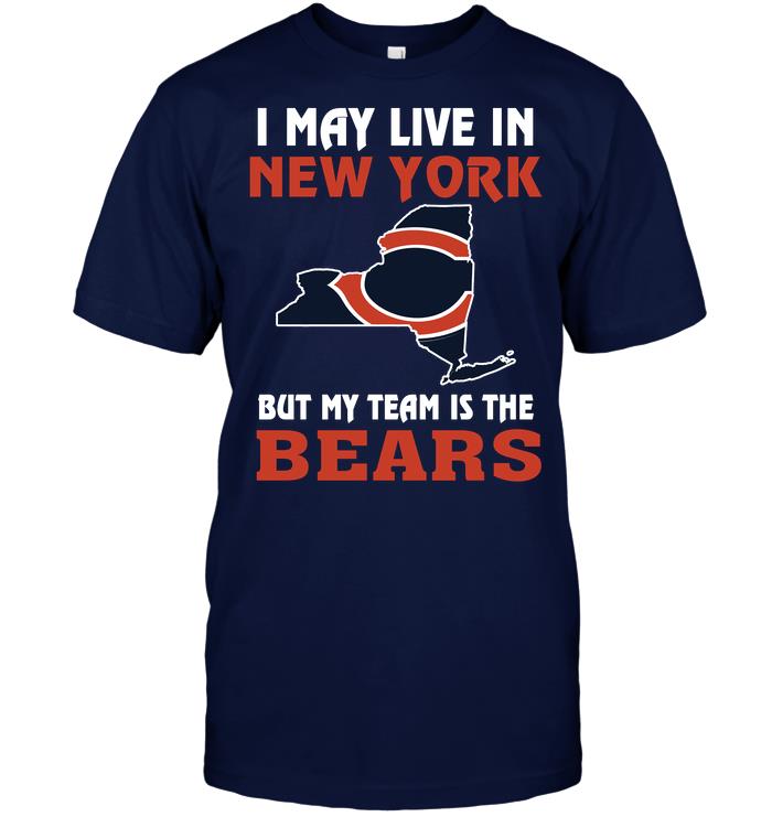 Nfl Chicago Bears I May Live In New York But My Team Is The Chicago Bears Tank Top Size Up To 5xl