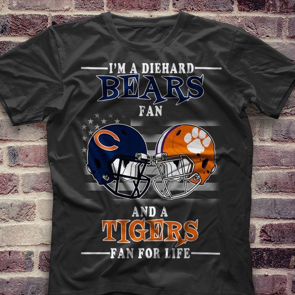 Nfl Chicago Bears Im A Diehard Chicago Bears Fan And Clemson Tigers Fan For Life T Shirt Plus Size Up To 5xl