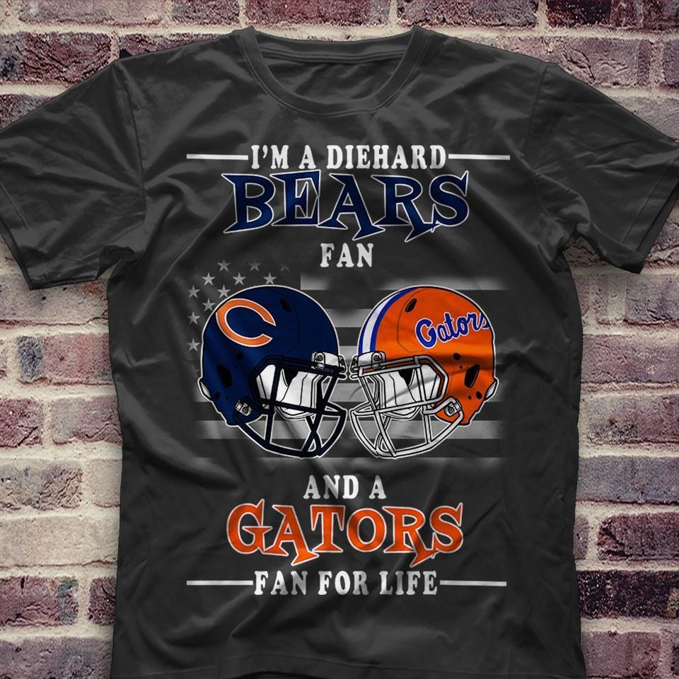 Nfl Chicago Bears Im A Diehard Chicago Bears Fan And Florida Gators Fan For Life T Shirt Plus Size Up To 5xl