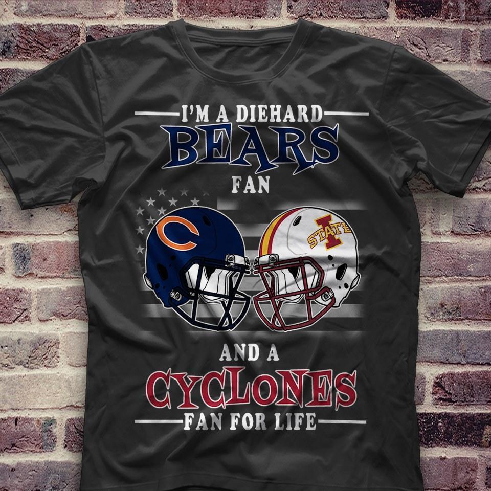 Nfl Chicago Bears Im A Diehard Chicago Bears Fan And Iowa State Cyclones Fan For Life T Shirt Tank Top Size Up To 5xl