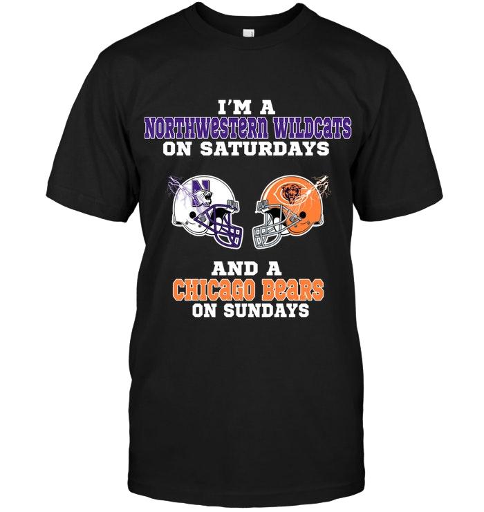 Nfl Chicago Bears Im Northwestern Wildcats On Saturdays And Chicago Bears On Sundays Shirt Shirt Size Up To 5xl