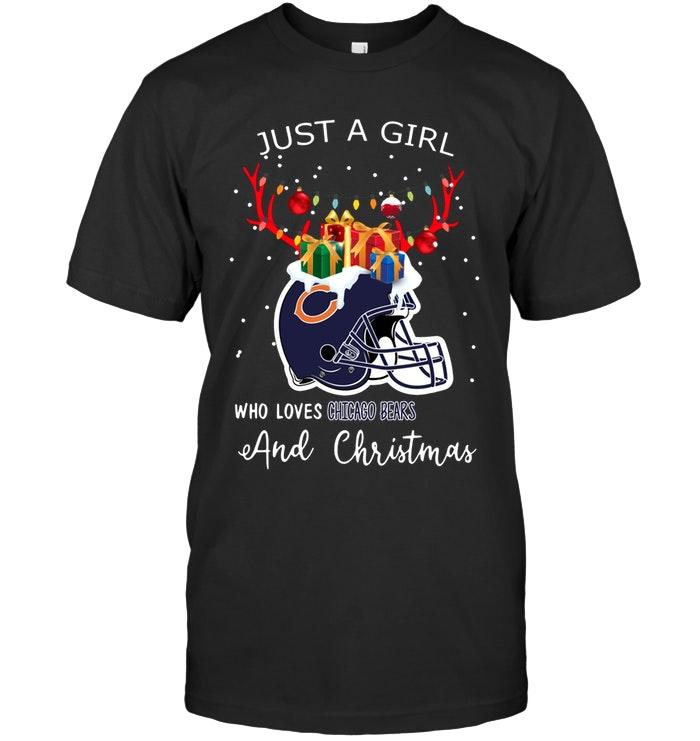 Nfl Chicago Bears Just A Girl Who Love Chicago Bears And Christmas Fan Shirt Size Up To 5xl