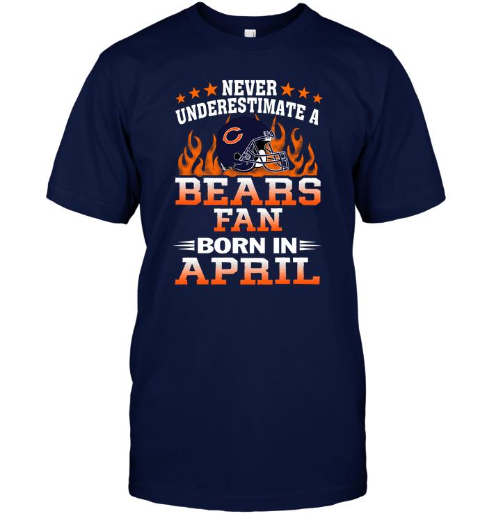 Nfl Chicago Bears Never Underestimate A Bears Fan Born In April Tank Top Plus Size Up To 5xl