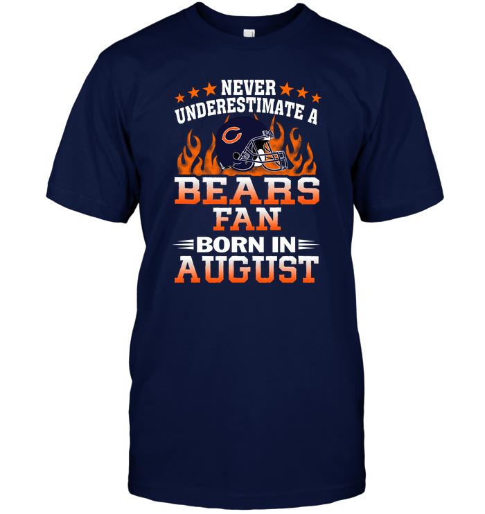 Nfl Chicago Bears Never Underestimate A Bears Fan Born In August Tank Top Plus Size Up To 5xl