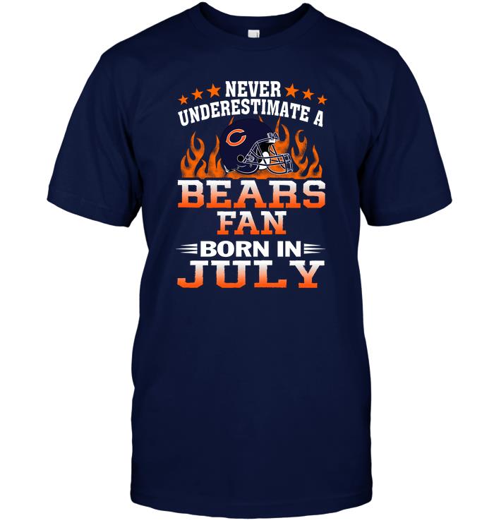 Nfl Chicago Bears Never Underestimate A Bears Fan Born In July Long Sleeve Size Up To 5xl