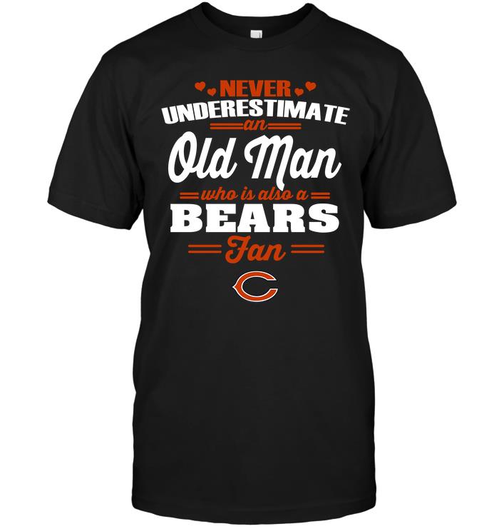 Nfl Chicago Bears Never Underestimate An Old Man Who Is Also A Bears Fan Long Sleeve Plus Size Up To 5xl