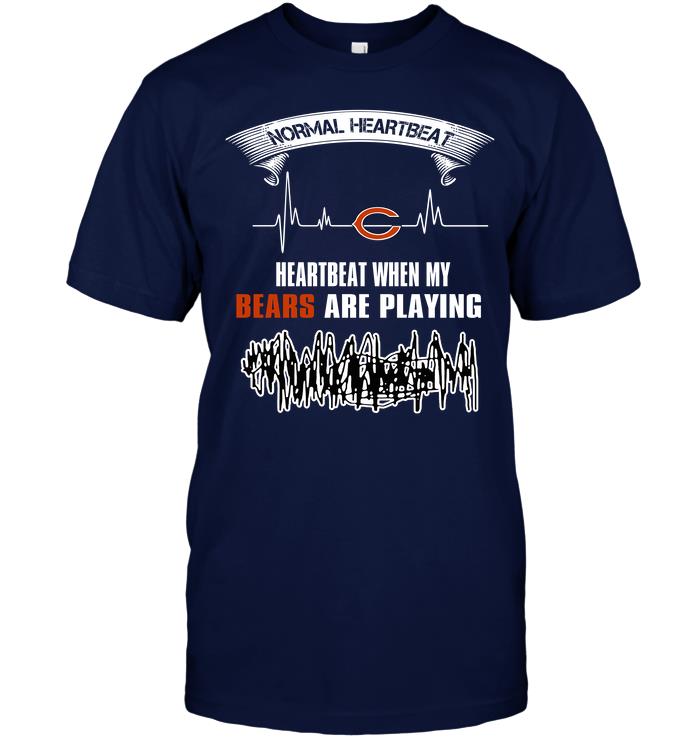 Nfl Chicago Bears Normal Heartbeat Heartbeat When My Chicago Bears Are Playing Size Up To 5xl