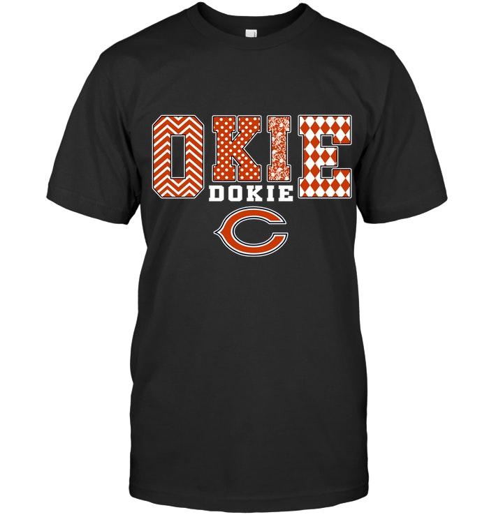 Nfl Chicago Bears Okie Dokie Chicago Bears Fan Shirt Shirt Plus Size Up To 5xl