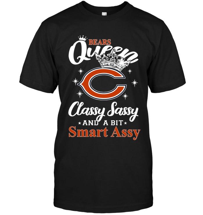 Nfl Chicago Bears Queen Classy Sasy A Bit Smart Asy Shirt Plus Size Up To 5xl