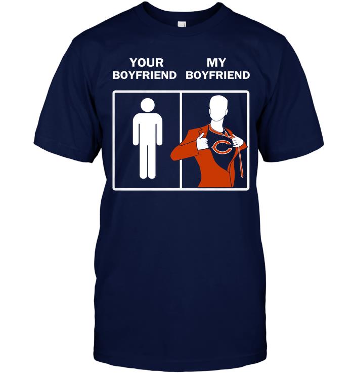 Nfl Chicago Bears Your Boyfriend My Boyfriend Shirt Size Up To 5xl