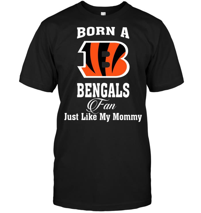 Nfl Cincinnati Bengals Born A Bengals Fan Just Like My Mommy Long Sleeve Plus Size Up To 5xl