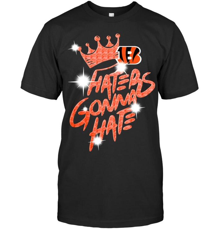 Nfl Cincinnati Bengals Crown Haters Gonna Hate Glitter Pattern T Shirt Plus Size Up To 5xl