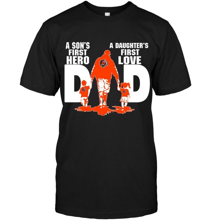 Nfl Cincinnati Bengals Dad Sons First Hero Daughters First Love Shirt Tank Top Size Up To 5xl