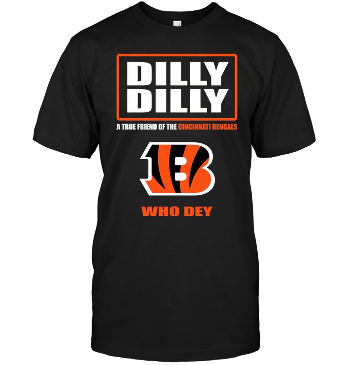 Nfl Cincinnati Bengals Dilly Dilly A True Friend Of The Cincinnati Bengals Who Dey Sweater Size Up To 5xl