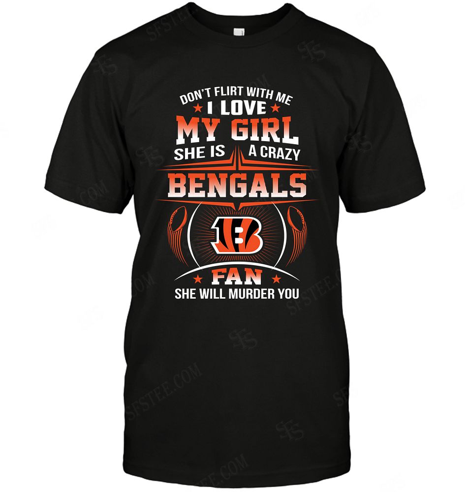 Nfl Cincinnati Bengals Dont Flirt With Me Tshirt Plus Size Up To 5xl