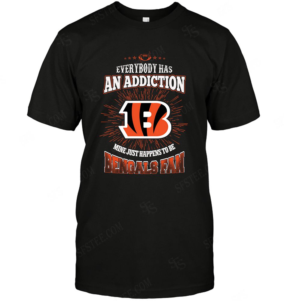 Nfl Cincinnati Bengals Everybody Has An Addiction Size Up To 5xl