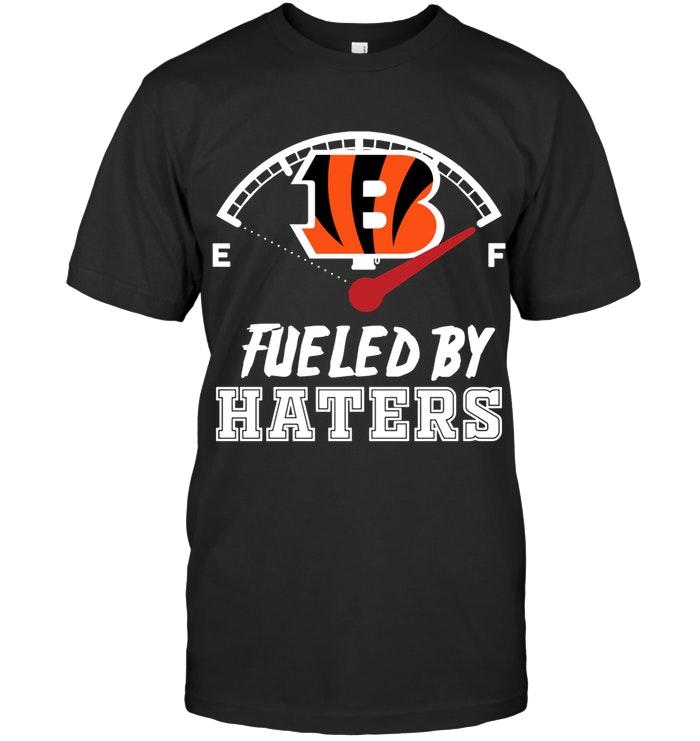 Nfl Cincinnati Bengals Fueled By Haters Shirt Shirt Plus Size Up To 5xl