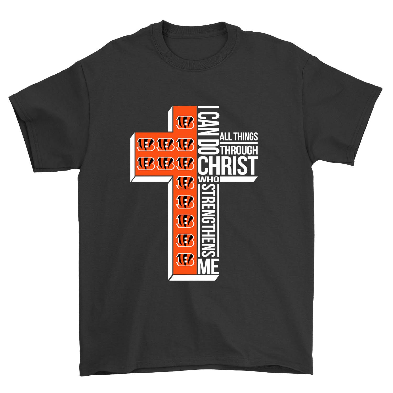 Nfl Cincinnati Bengals I Can Do All Things Through Christ Who Strengthens Me Cincinnati Bengals Size Up To 5xl