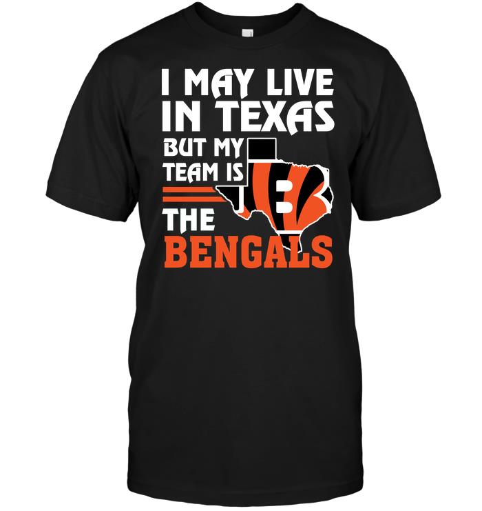 Nfl Cincinnati Bengals I May Live In Texas But My Team Is The Bengals Sweater Plus Size Up To 5xl