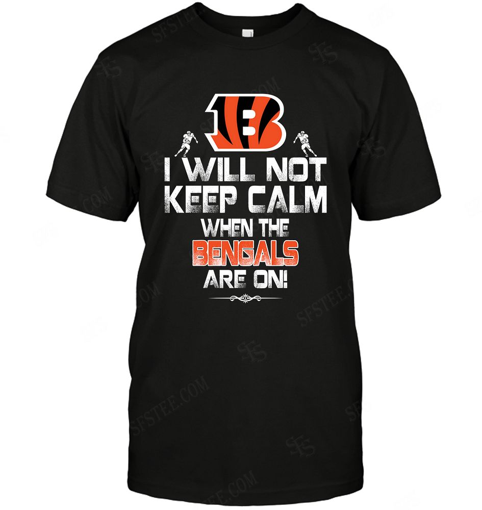 Nfl Cincinnati Bengals I Will Not Keep Calm Long Sleeve Size Up To 5xl