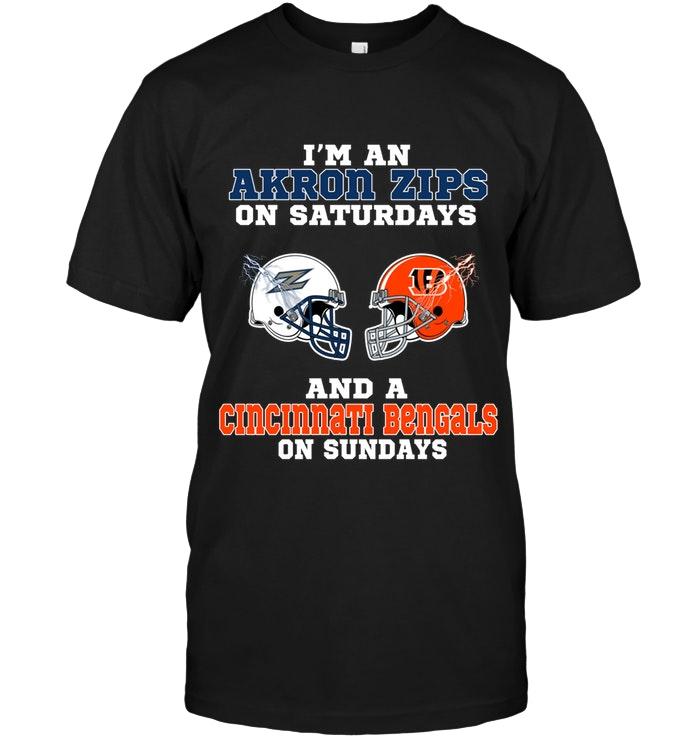 Nfl Cincinnati Bengals Im Akron Zips On Saturdays And Cincinnati Bengals On Sundays Shirt Size Up To 5xl