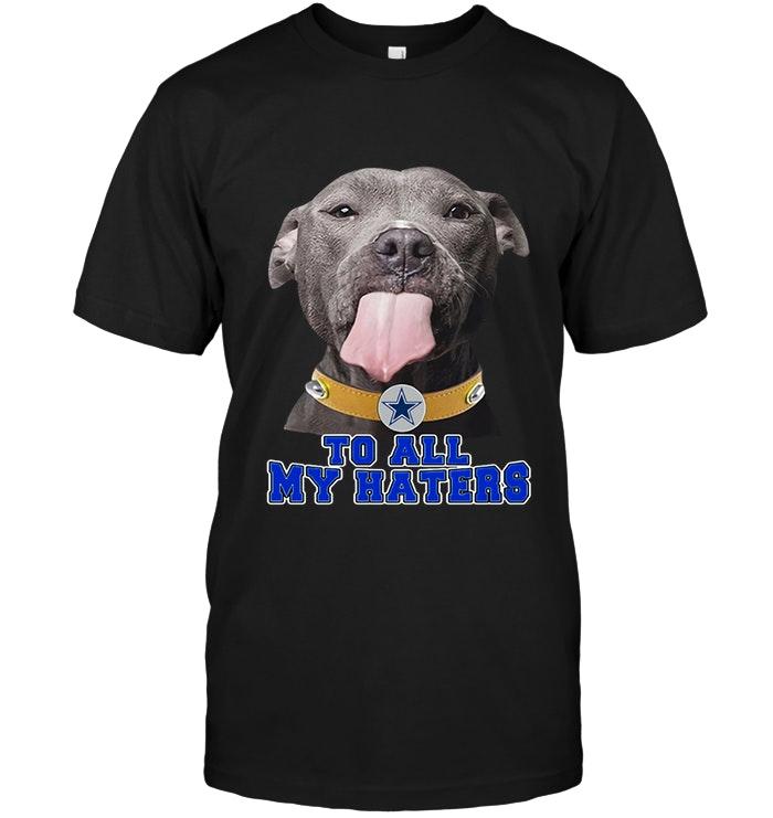 Nfl Dallas Cowboys To All My Hater Dallas Cowboys Pitbull Shirt White Sweater Plus Size Up To 5xl