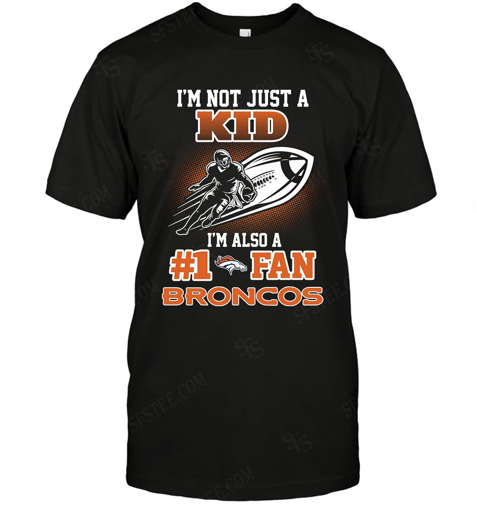 Nfl Denver Broncos Not Just Kid Also A Fan Plus Size Up To 5xl