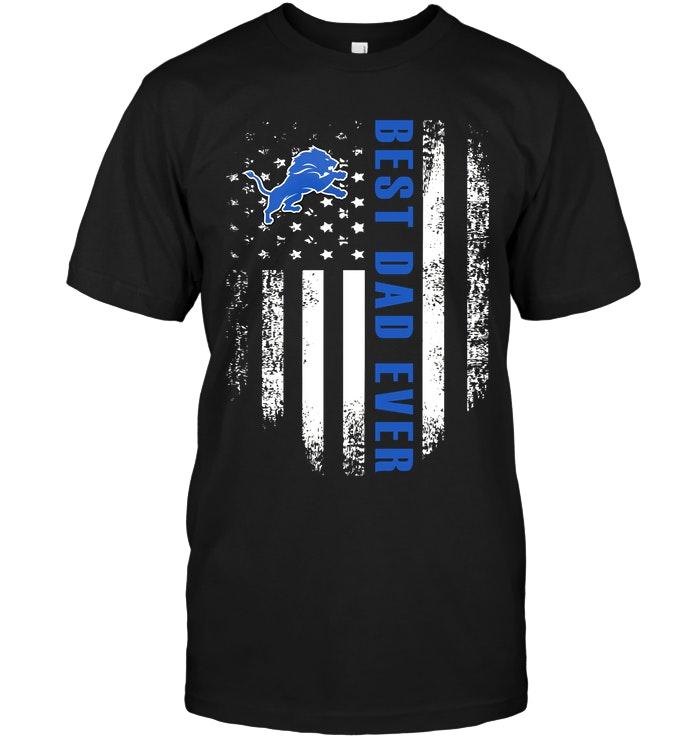 Nfl Detroit Lions Best Detroit Lions Dad Ever American Flag Shirt Tank Top Size Up To 5xl