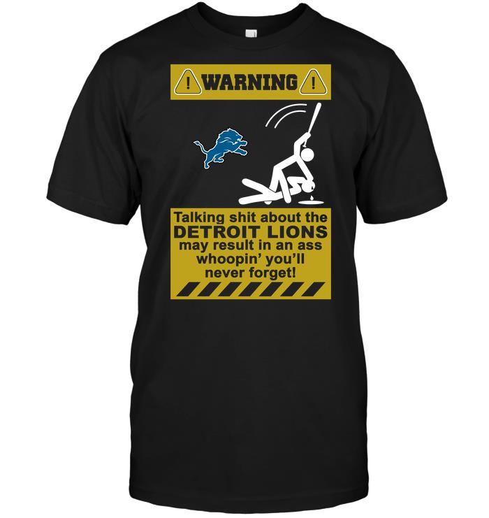 Nfl Detroit Lions Warning Talking Shit About The Detroit Lions May Result In An Ass Whoo Tshirt Size Up To 5xl