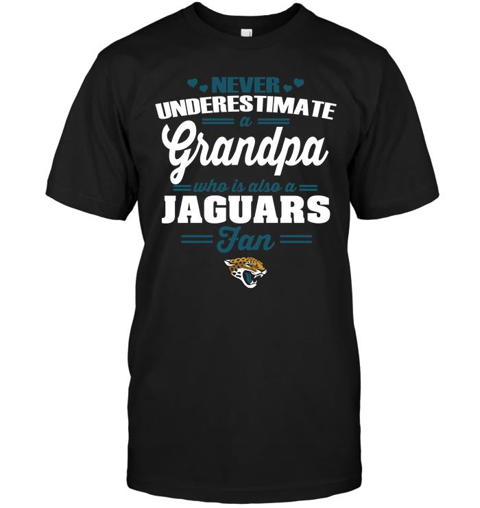 Nfl Jacksonville Jaguars Never Underestimate A Grandpa Who Is Also A Jaguars Fan Long Sleeve Size Up To 5xl