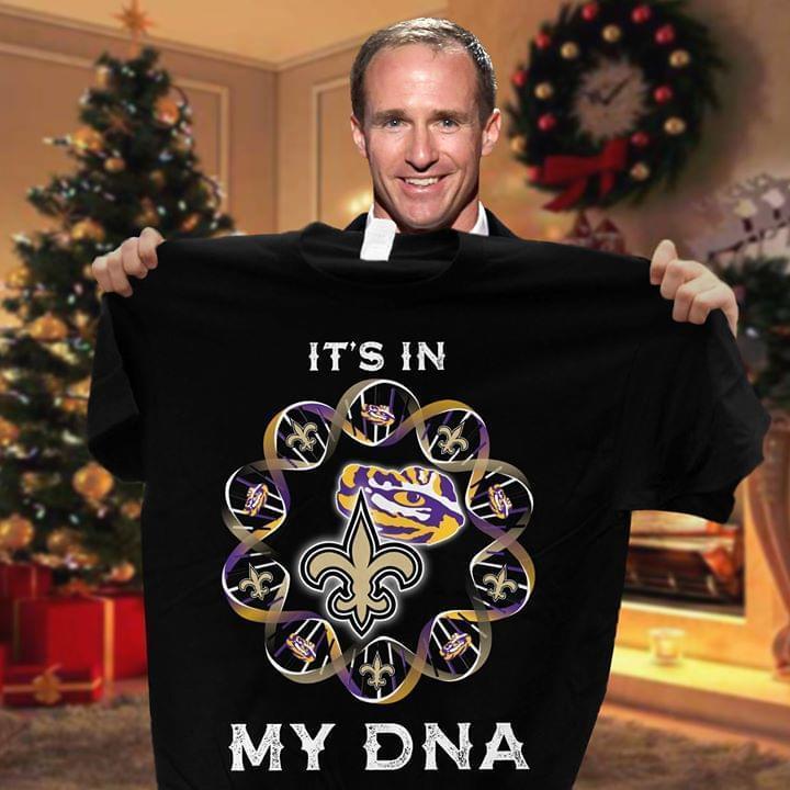 Nfl New Orleans Saints Its In My Dna New Orleans Saints Lsu Tigers T Shirt Shirt Size Up To 5xl