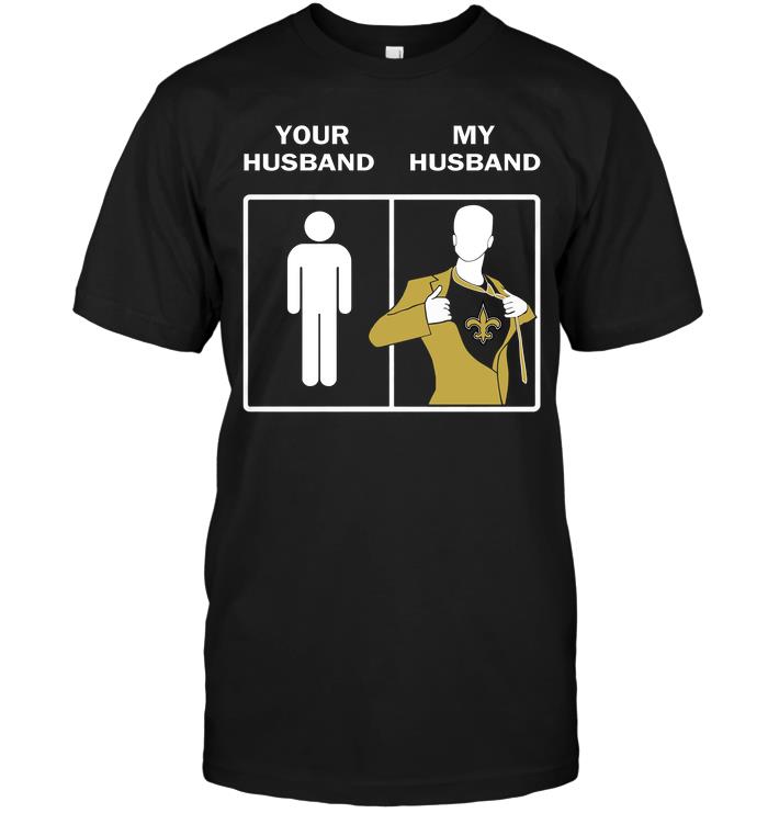 Nfl New Orleans Saints Your Husband My Husband Hoodie Plus Size Up To 5xl