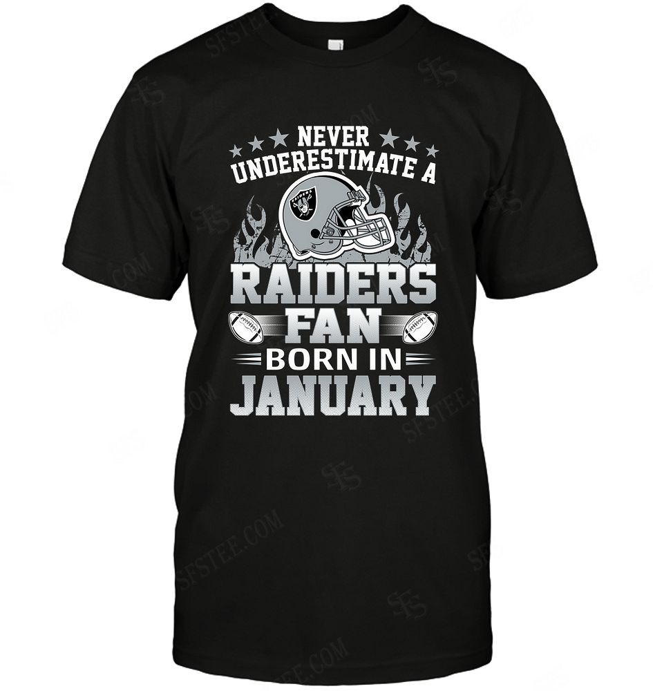 Nfl Oakland Raiders Never Underestimate Fan Born In January 1 Long Sleeve Size Up To 5xl