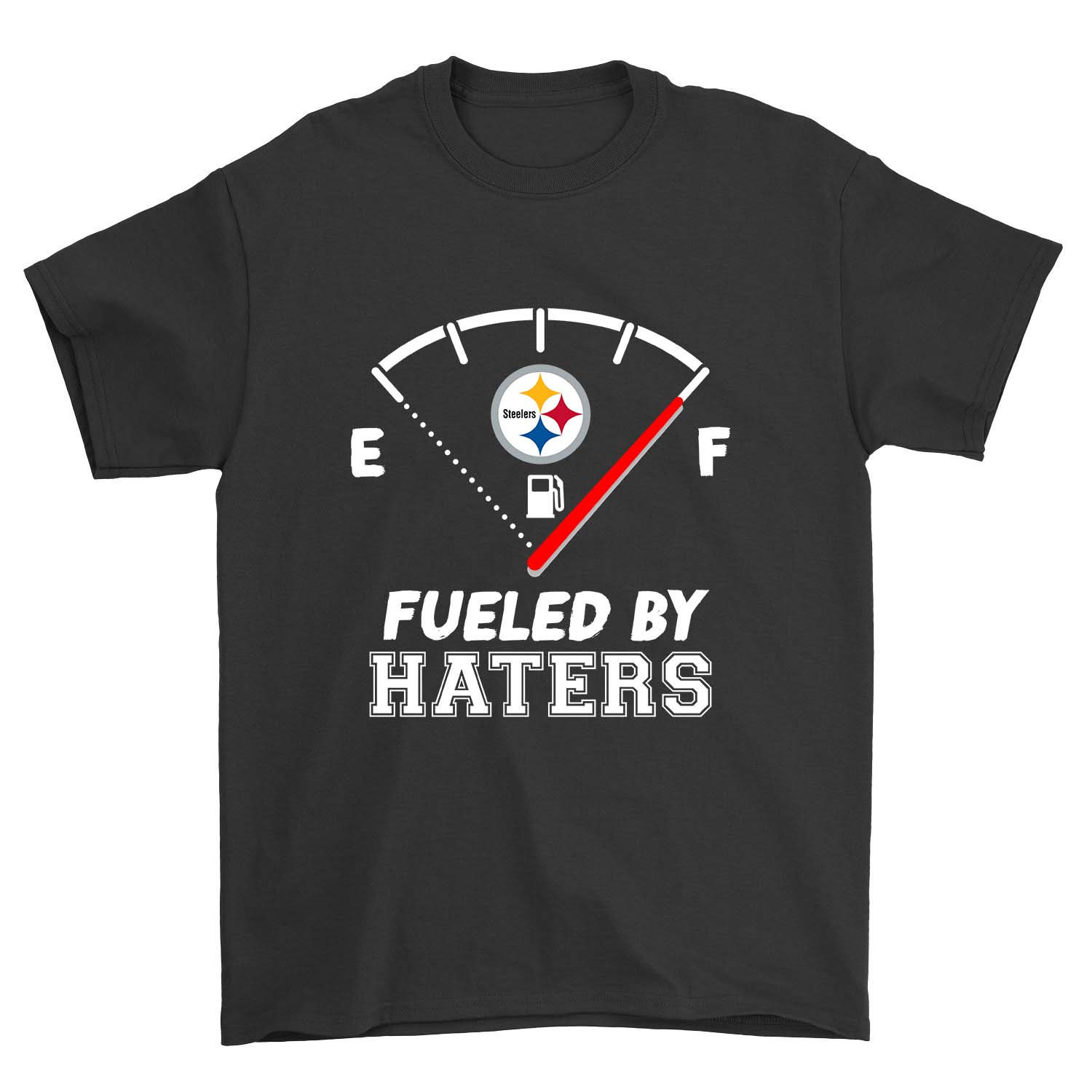 Nfl Pittsburgh Steelers Fueled By Haters Pittsburgh Steelers Tshirt Size Up To 5xl