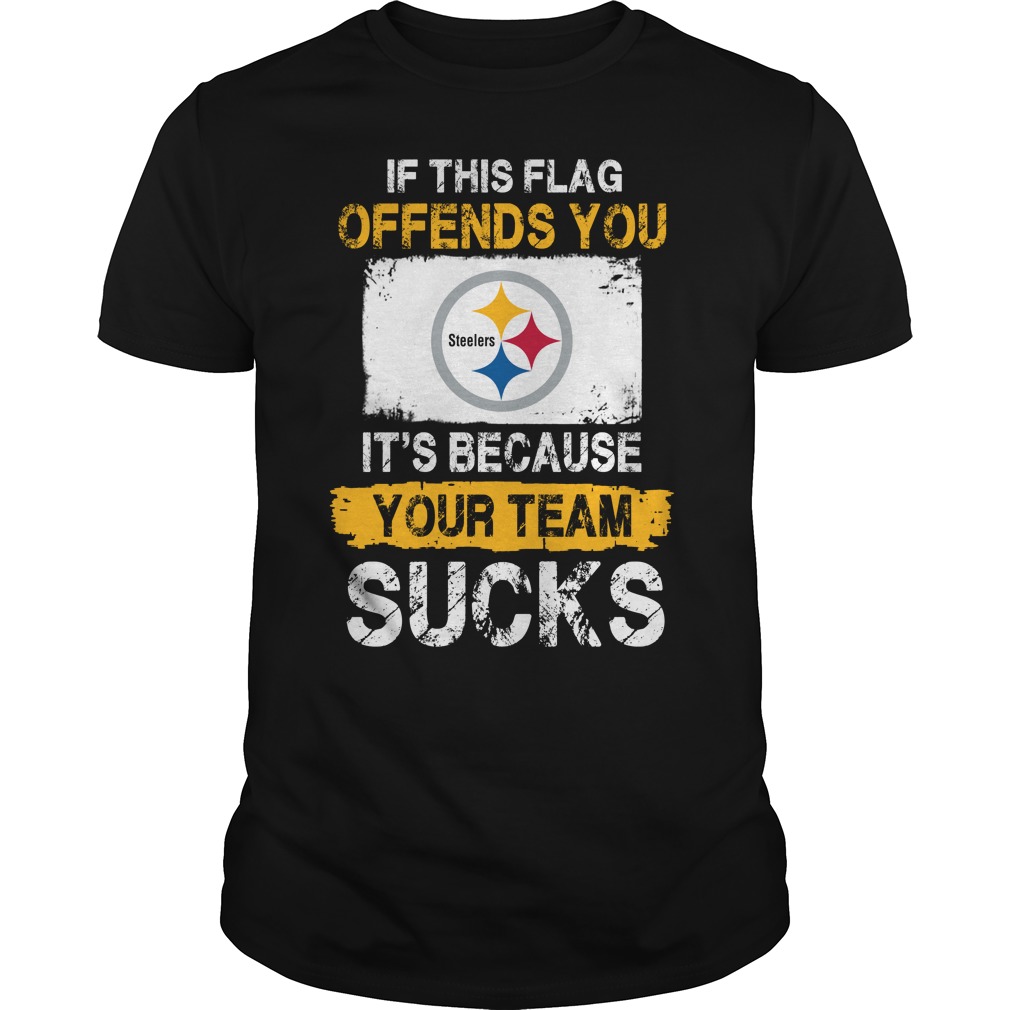 Nfl Pittsburgh Steelers – If This Flag Offends You Its Because Your Team Sucks Tank Top Size Up To 5xl