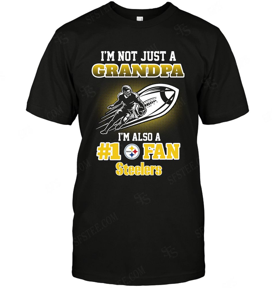 Nfl Pittsburgh Steelers Not Just Grandpa Also A Fan Tshirt Size Up To 5xl