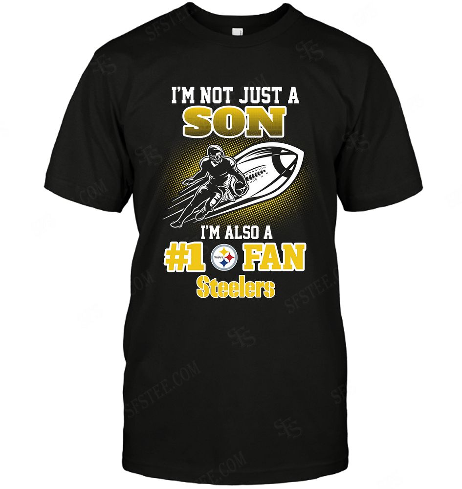 Nfl Pittsburgh Steelers Not Just Son Also A Fan Hoodie Size Up To 5xl