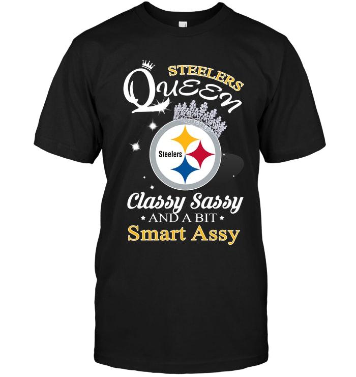 Nfl Pittsburgh Steelers Queen Classy Sasy And A Bit Smart Asy Shirt Black Long Sleeve Plus Size Up To 5xl