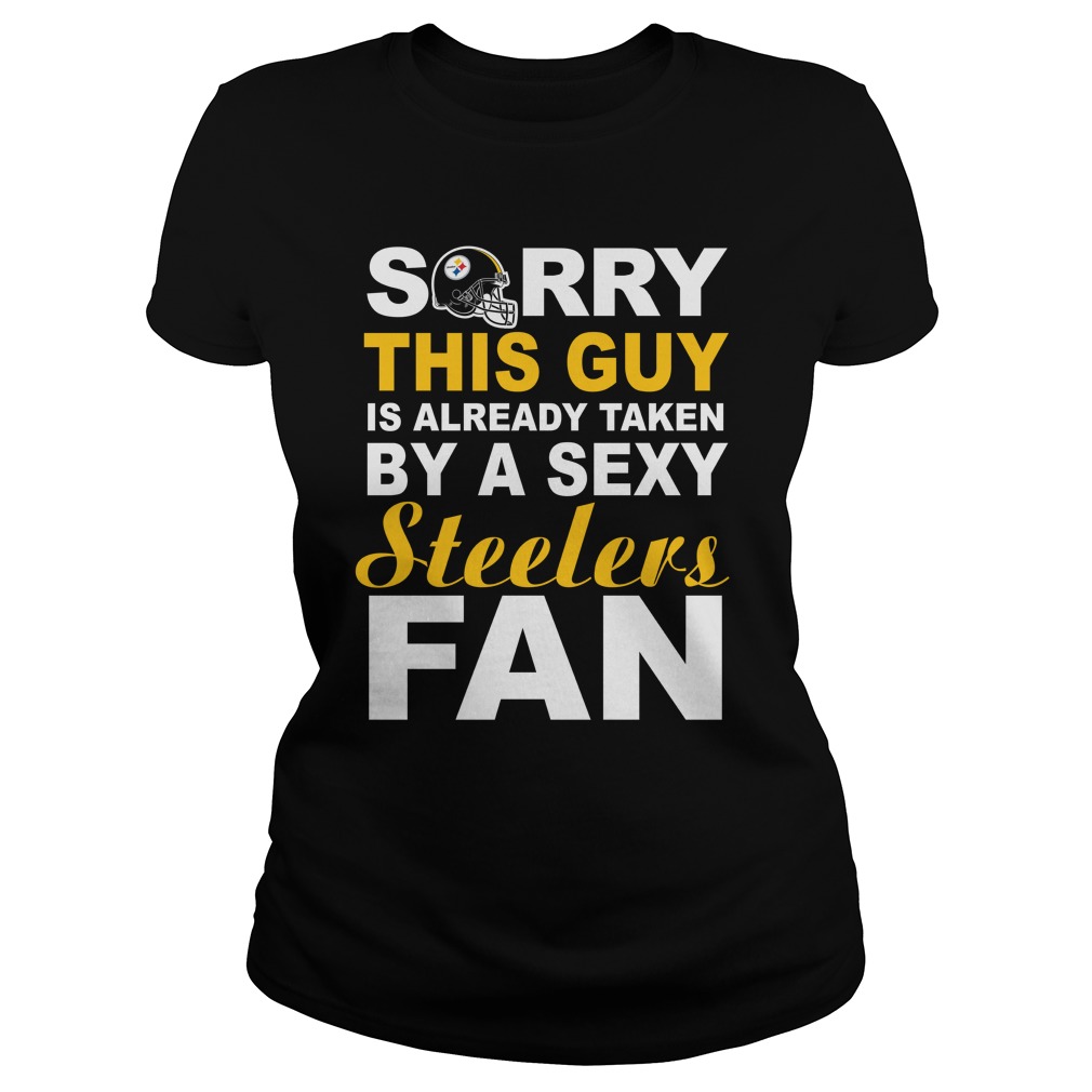 Nfl Pittsburgh Steelers Sorry This Guy Is Already Taken By A Sexy Steelers Fan Sweater Plus Size Up To 5xl