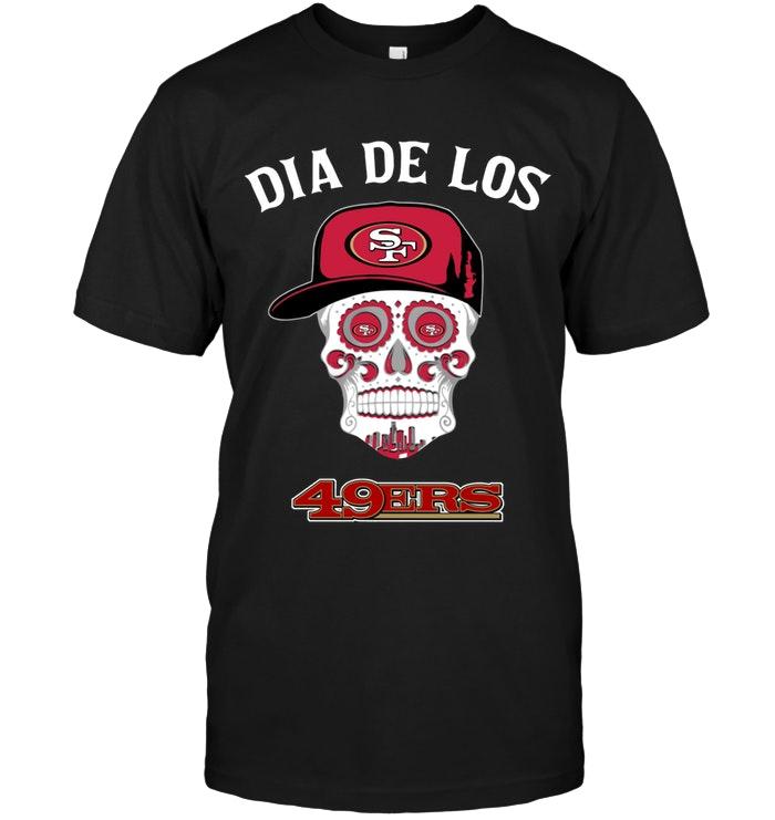 Nfl San Francisco 49ers Dia De Los San Francisco 49ers Sugar Skull Poco Loco Shirt Hoodie Size Up To 5xl